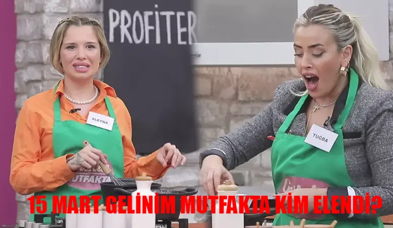 GELİNİM MUTFAKTA 15 MART KİM ELENDİ TIKLA ÖĞREN: 15 Mart Gelinim Mutfakta Puan Durumu! Gelinim Mutfakta Bilezikleri Kim Aldı? Gelinim Mutfakta 15 Mart 2024 TOPLAM PUAN DURUMU