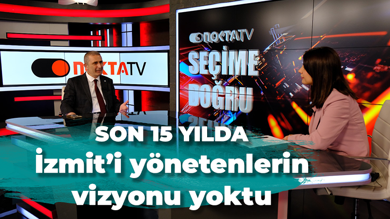 Kamil Şirin: Son 15 yılda İzmit’i yönetenlerin vizyonu yoktu