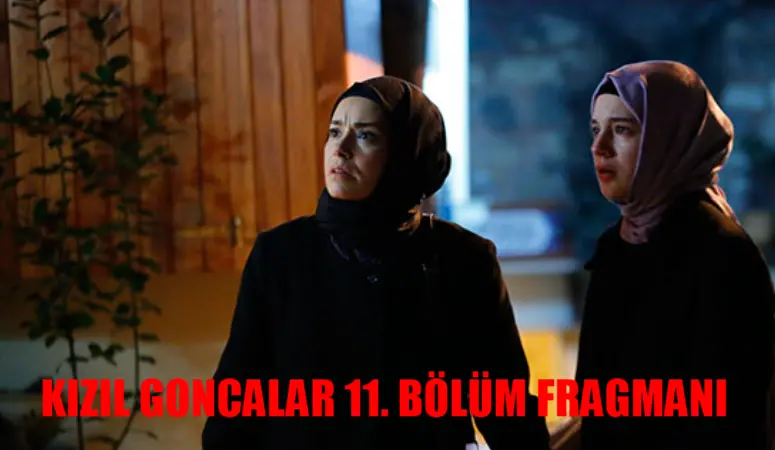 Kızıl Goncalar 11. bölüm