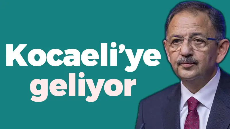 Bakan Mehmet Özhaseki Kocaeli’ye geliyor