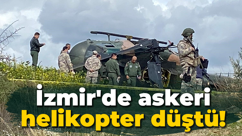 İzmir’de askeri helikopter düştü!