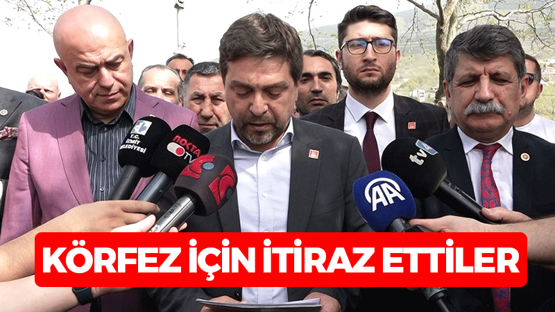 Körfez için itiraz ettiler! CHP’liler İl Seçim Kurulundan ümitli