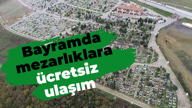 Büyükşehir, mezarlık ziyareti için