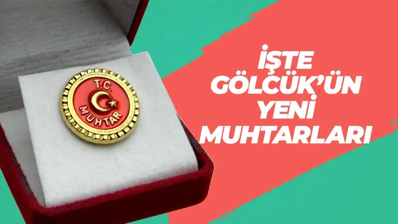 İşte Gölcük’ün muhtarları!