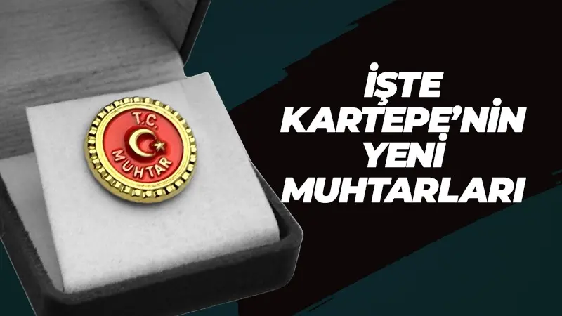 İşte Kartepe’nin Yeni Muhtarları