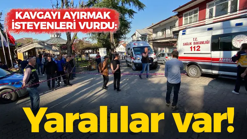 Kavgayı ayırmak isteyenleri vurdu: Yaralılar var!