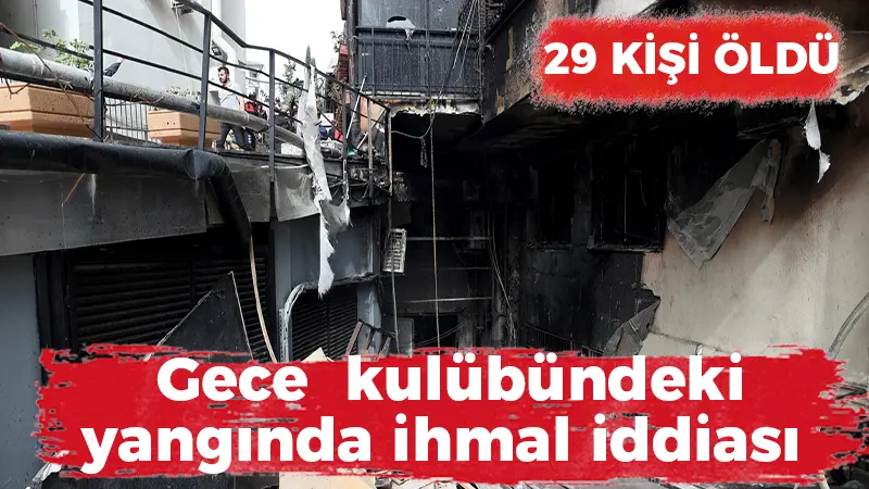 29 kişi öldü: Gece kulübündeki yangında ihmal iddiası