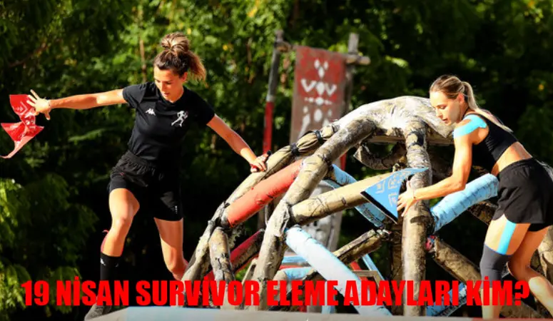 SURVİVOR ELEME ADAYLARI: 19 Nisan Survivor 1. ve 2. Eleme Adayı Kim Oldu? 19 Nisan Survivor Dokunulmazlığı Kim Kazandı?