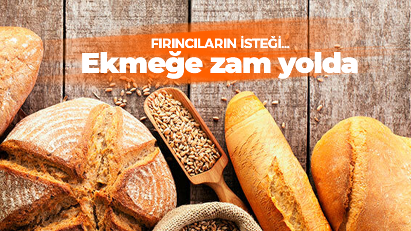 Fırıncıların isteği… Ekmeğe zam yolda