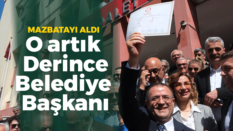 Sertif Gökçe mazbatayı aldı… O artık Derince Belediye Başkanı!