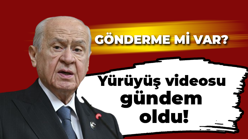 Bahçeli’nin yürüyüşünde AK Parti’ye gönderme mi var?