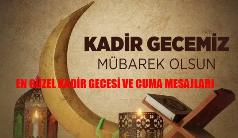 EN GÜZEL, AYETLİ, RESİMLİ KADİR GECESİ VE CUMA GÜNÜ MESAJLARI 2024: Kadir Gecesi ve Cuma Mesajı İkisi Bir Arada Resimli! Hem Kandil Hem Cuma Mesajı