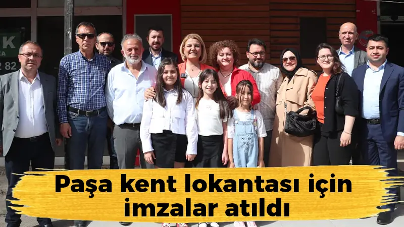 Paşa kent lokantası için imzalar atıldı