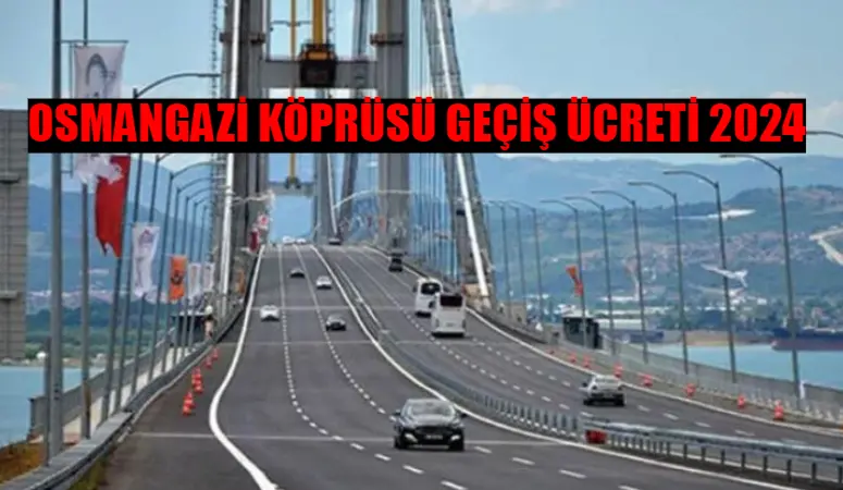 Osmangazi Köprüsü geçiş ücreti