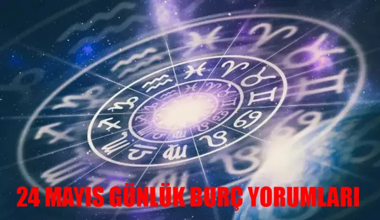 24 Mayıs günlük burç