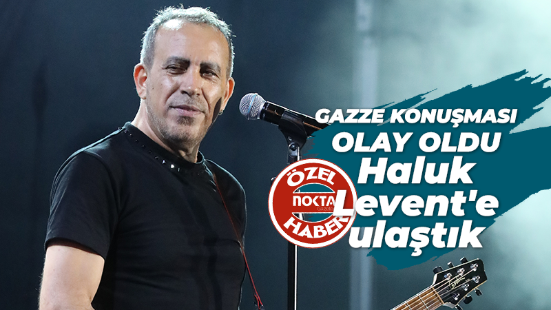 Gazze konuşması olay oldu: Haluk Levent’e ulaştık