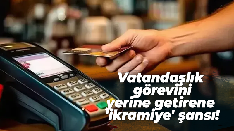 Vatandaşlık görevini yerine getirene ‘ikramiye’ şansı!