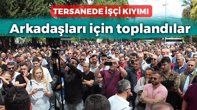 Gölcük Tersanesinde işten çıkarılan