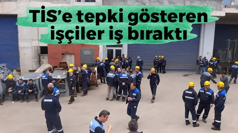 Kocaeli’deki fabrikada TİS’e tepki gösteren işçiler iş bıraktı