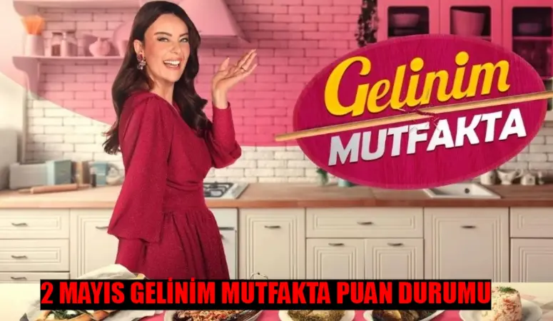 Gelinim Mutfakta yarışında gözler