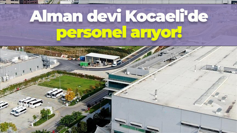 Alman devi Kocaeli’de personel arıyor!