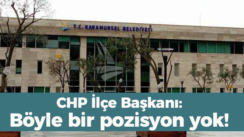 Karamürsel’deki işten çıkarmalara CHP’den savunma geldi: Böyle bir pozisyon yok!