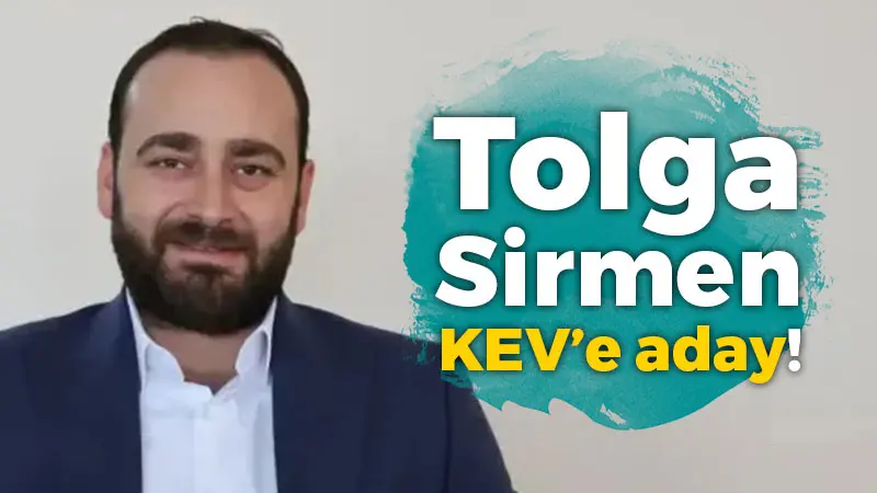 Tolga Sirmen KEV’e aday!