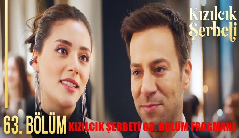 KIZILCIK ŞERBETİ 63 BÖLÜM FRAGMANI TIKLA İZLE: Show TV Kızılcık Şerbeti Yeni Bölüm Fragmanı Rüzgar Nursema Aşkı Başladı! Kızılcık Şerbeti Son Fragman İzle