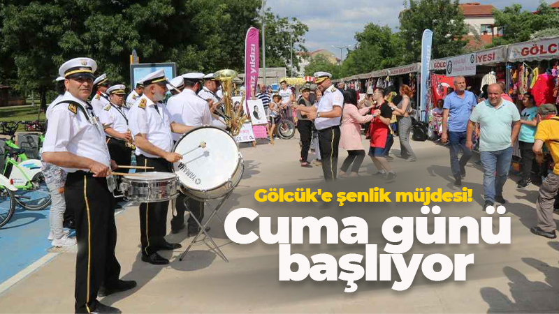 Gölcük’e şenlik müjdesi verildi! Cuma günü başlıyor