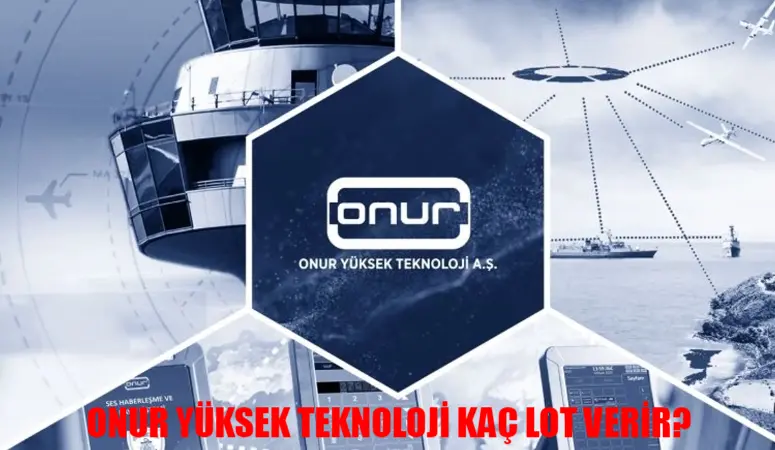 ONUR YÜKSEK TEKNOLOJİ KAÇ LOT VERİR? ONRYT Halka Arz Hangi Bankalarda Var? Onur Yüksek Teknoloji Helal Mi?