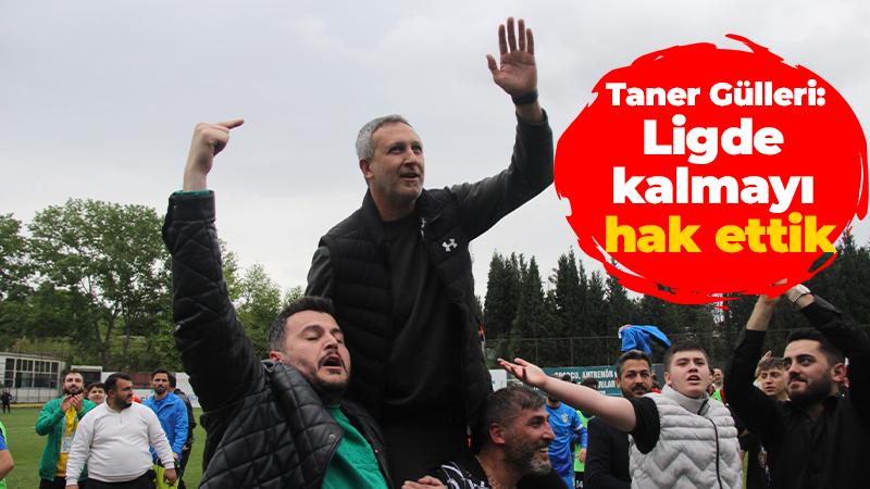 Taner Gülleri: Ligde kalmayı hak ettik