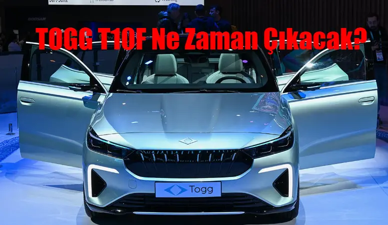 TOGG YENİ MODEL T10F ÇIKIŞ TARİHİ: TOGG T10F Ne Zaman Çıkacak? Yeni TOGG T10F Fiyat 2024! TOGG T10F Özellikleri