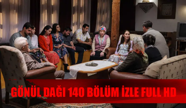 Gönül Dağı 140. bölüm