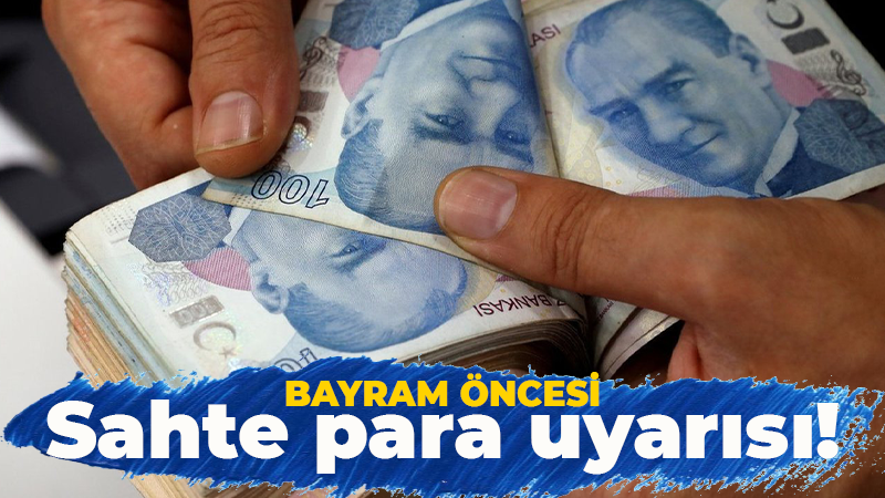 Bayram öncesi sahte para uyarısı! Hedef kurban pazarları