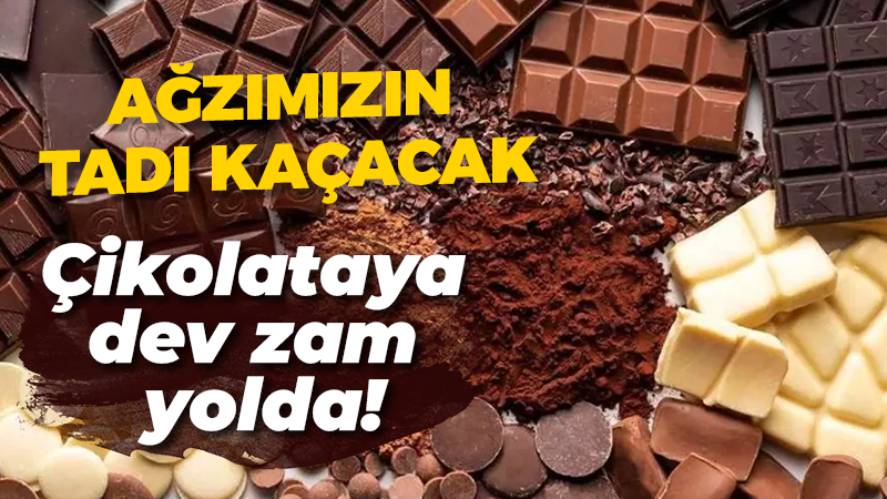 Çikolata sevenlere kötü haber: Dev zam yolda!