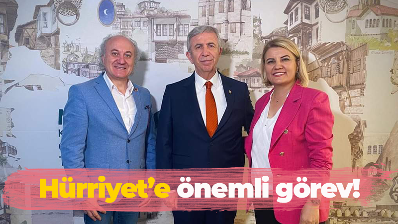 Hürriyet’e önemli görev!