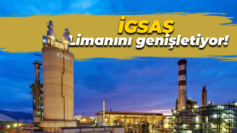 İGSAŞ limanını genişletiyor!