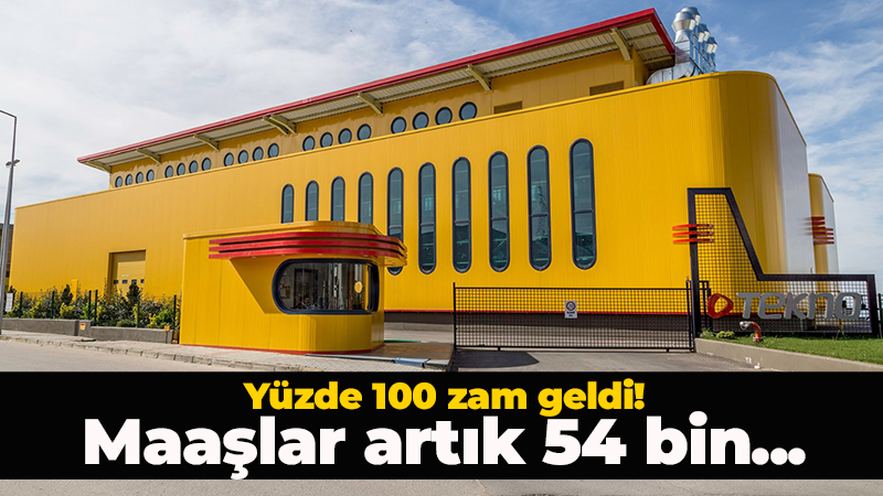 Kocaeli’deki fabrikada maaşlar yüzde 100 zamlandı! Yeni maaş 54 bin lira