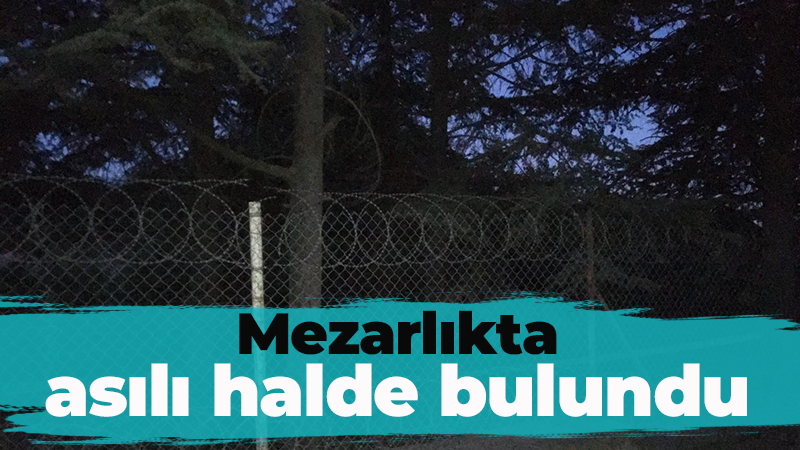 Kocaeli’nde bir kişi mezarlıkta bulundu