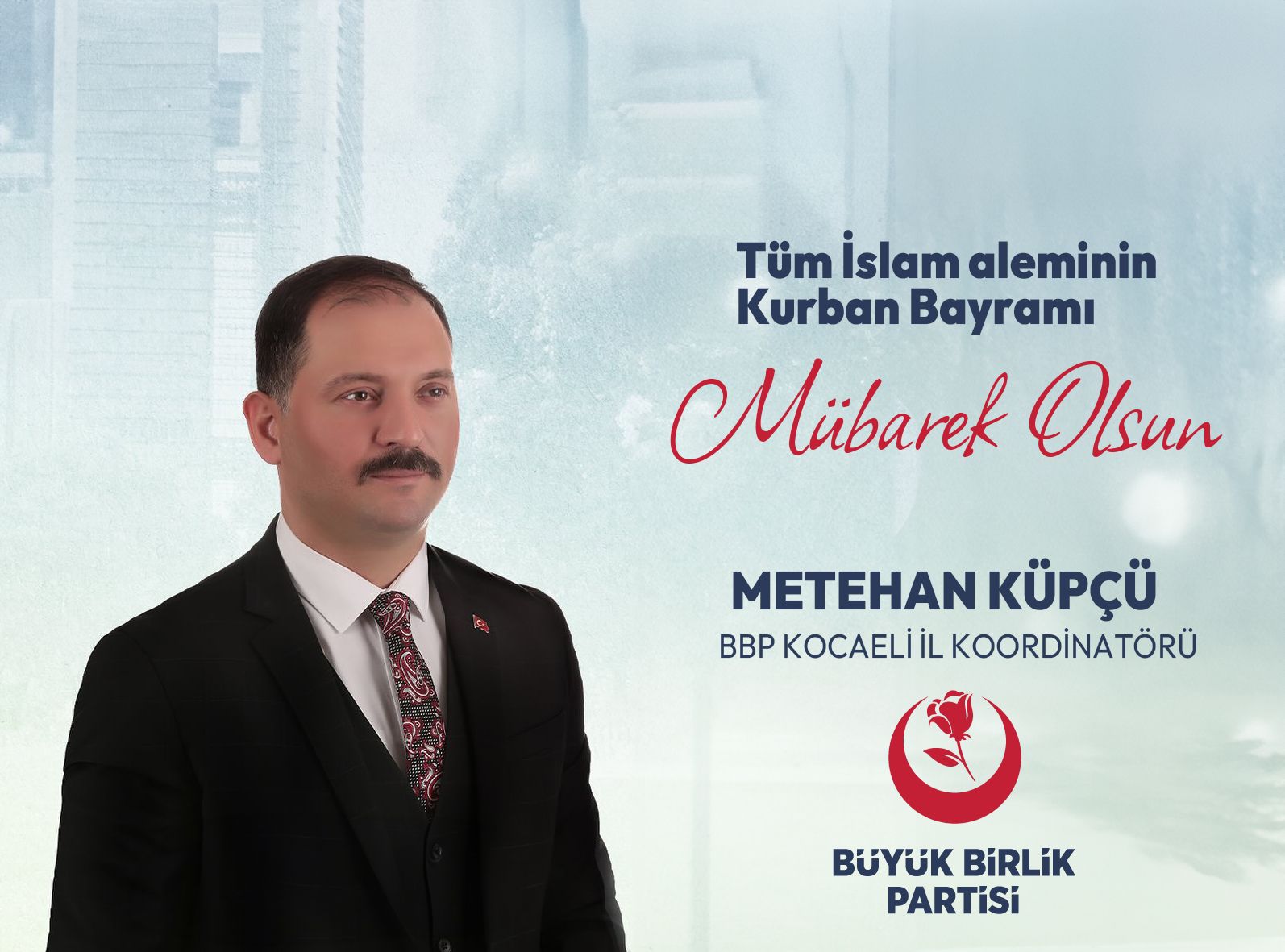 Küpçü: “Kurban Bayramımız Mübarek Olsun”