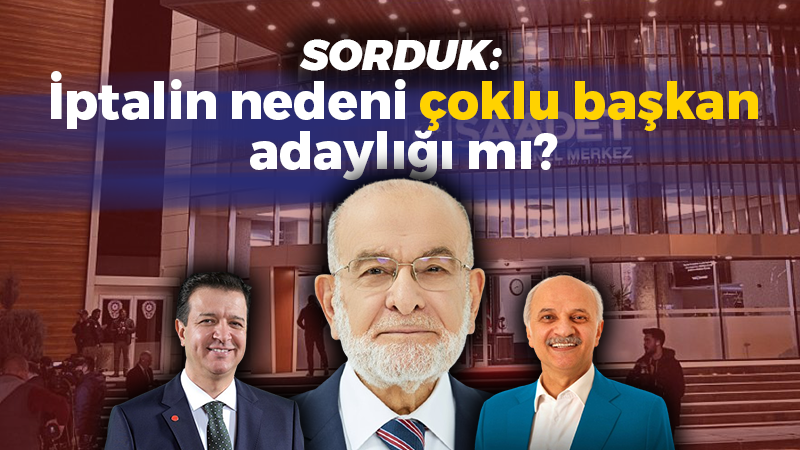 Saadet Partisi kongresinin iptalinin nedeni çoklu başkan adaylığı mı? Sinan Ejderoğlu ve Zafer Mutlu’ya sorduk!