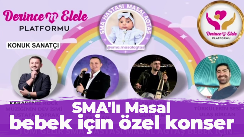 SMA’lı Masal bebek için özel konser