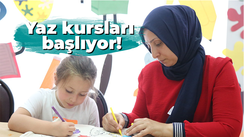 Yaz kursları başlıyor!