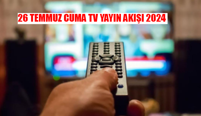 6 TEMMUZ 2024 CUMARTESİ TV YAYIN AKIŞI! Bugün TV’de Ne Var? Hafta Sonu Hangi Dizi Var? Show TV, TV8, Kanal D, Star TV, NOW, ATV Yayın Akışı