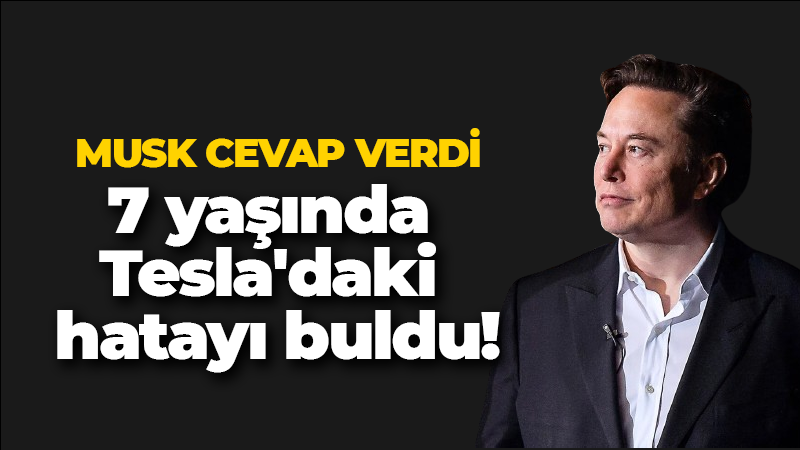 7 yaşındaki kız Tesla’da hata buldu: Musk’tan yanıt gecikmedi