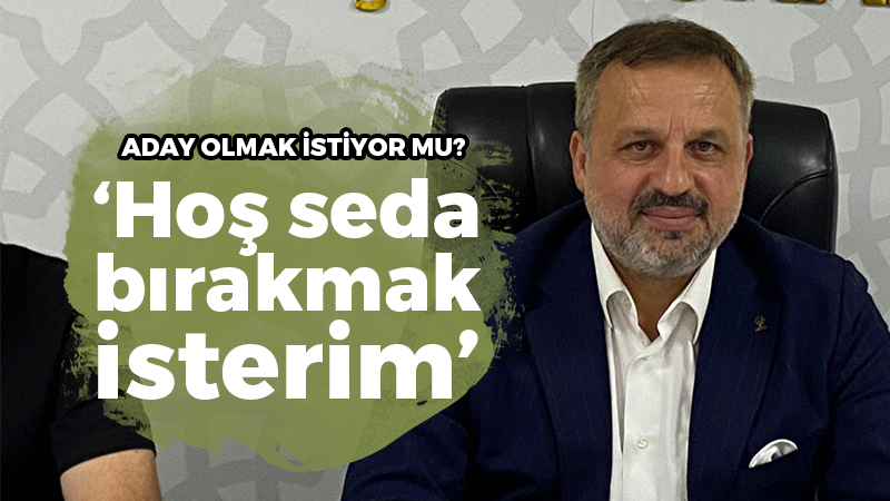 Halil Güngör Dokuzlar aday olmak istiyor mu?  ‘Hoş seda bırakmak isterim’