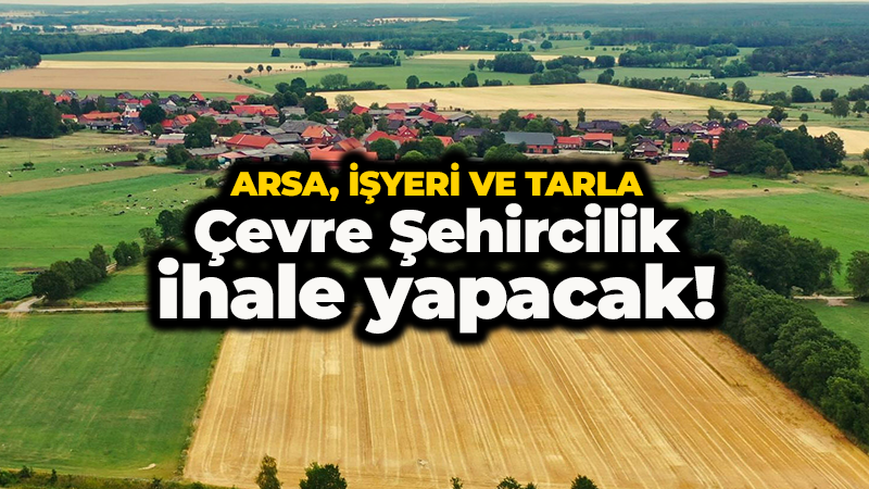 Çevre Şehircilik ihale yapacak!