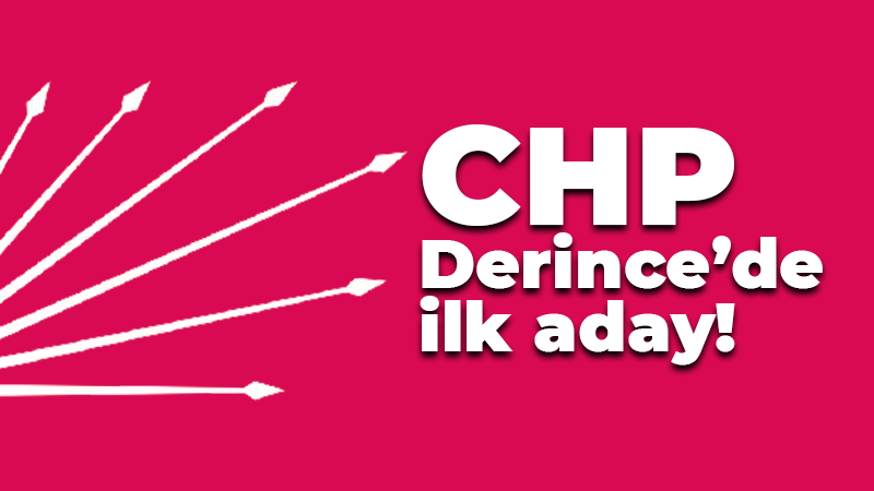 CHP Derince’de ilk aday