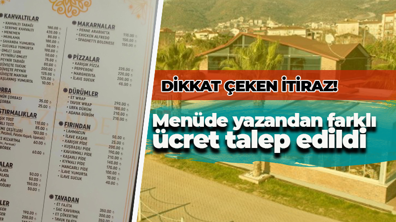 Dikkat çeken itiraz! Menüde yazandan farklı ücret talep edildi