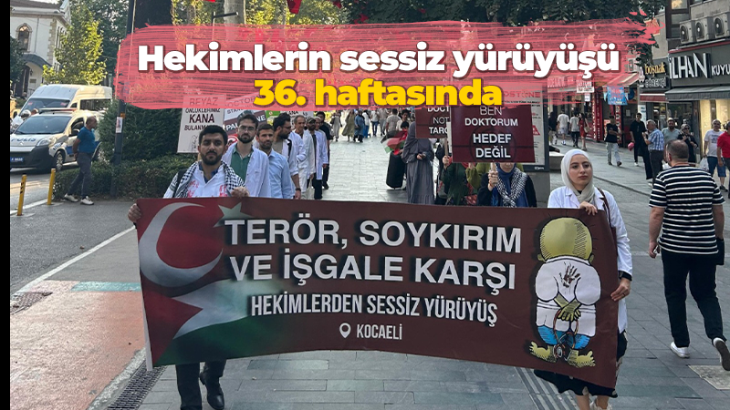 Hekimlerin sessiz yürüyüşü 36. haftasında